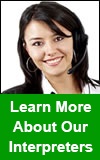 Live Interpreter Russian Ukrainian Asian Latin American Learn more about our Live Interpreter Service